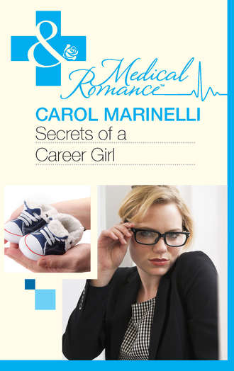 Carol Marinelli. Secrets of a Career Girl
