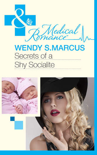 Wendy S. Marcus. Secrets of a Shy Socialite
