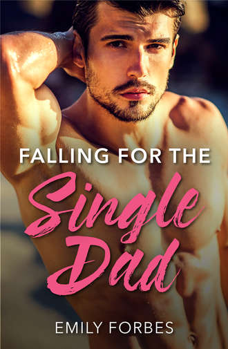 Emily  Forbes. Falling For The Single Dad: A Single Dad Romance