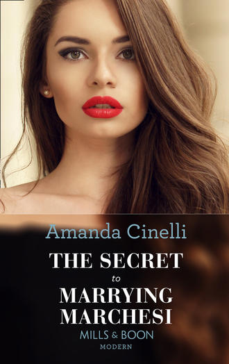 Amanda  Cinelli. The Secret To Marrying Marchesi