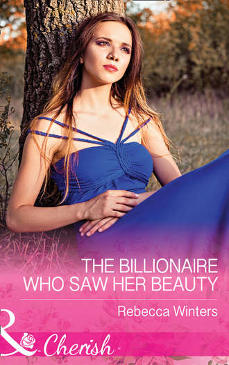 Rebecca Winters. The Billionaire Who Saw Her Beauty