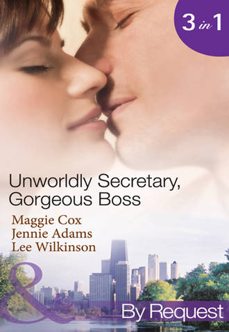 Lee  Wilkinson. Unwordly Secretary, Gorgeous Boss: Secretary Mistress, Convenient Wife / The Boss's Unconventional Assistant / The Boss's Forbidden Secretary