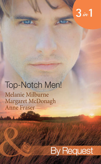 Anne  Fraser. Top-Notch Men!: In Her Boss's Special Care