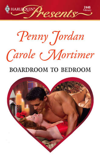 Пенни Джордан. Boardroom To Bedroom: His Darling Valentine / The Boss's Marriage Arrangement