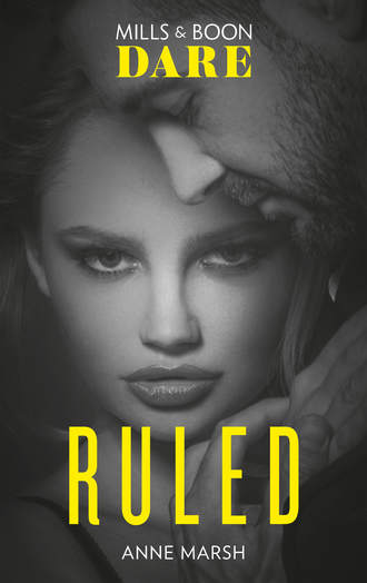 Anne  Marsh. Ruled: New for 2018! A hot bad boy biker romance story that breaks all the rules. Perfect for fans of Darker!
