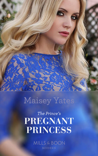 Maisey Yates. The Prince's Pregnant Mistress