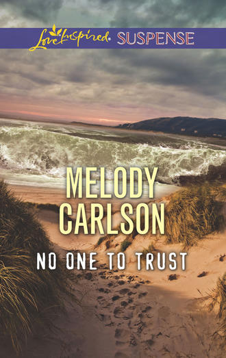 Melody  Carlson. No One To Trust