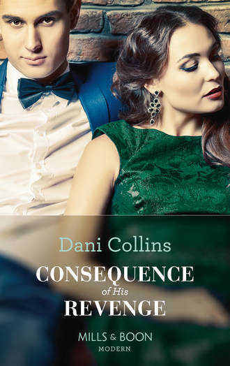 Dani  Collins. Consequence Of His Revenge