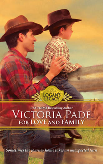 Victoria  Pade. For Love and Family