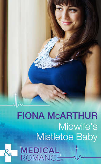 Fiona McArthur. Midwife's Mistletoe Baby