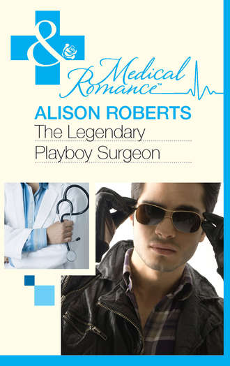 Alison Roberts. The Legendary Playboy Surgeon