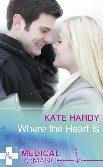 Kate Hardy. Where The Heart Is
