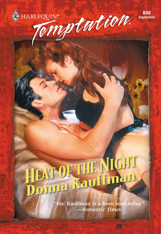 Donna  Kauffman. Heat Of The Night