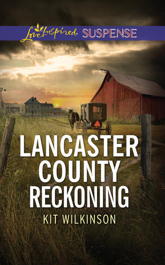Kit  Wilkinson. Lancaster County Reckoning