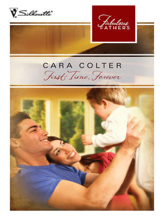 Cara  Colter. First Time, Forever