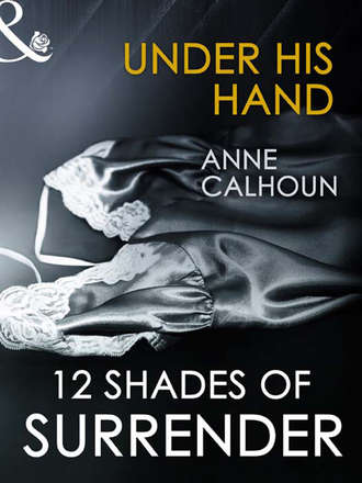 Anne  Calhoun. Under His Hand