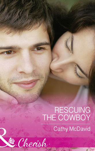 Cathy  McDavid. Rescuing the Cowboy