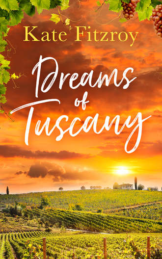 Kate  Fitzroy. Dreams Of Tuscany