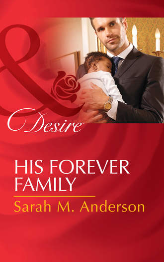 Sarah M. Anderson. His Forever Family