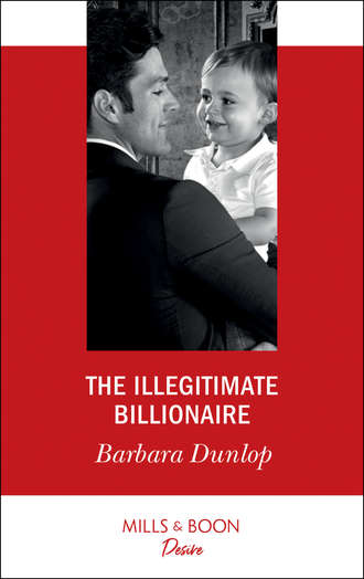 Barbara Dunlop. The Illegitimate Billionaire