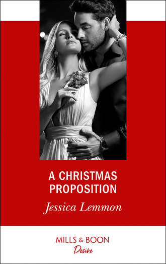 Джессика Леммон. A Christmas Proposition