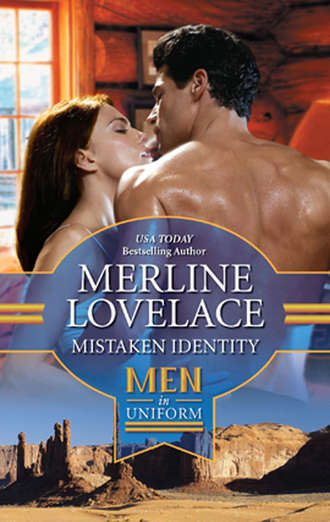 Merline  Lovelace. Mistaken Identity