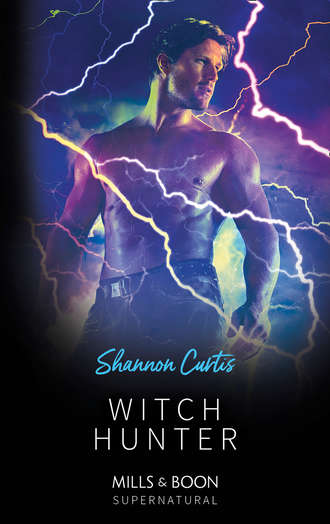 Shannon  Curtis. Witch Hunter