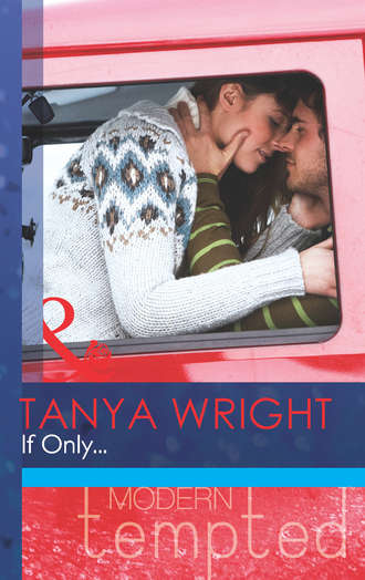 Tanya  Wright. If Only...