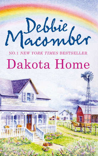 Debbie Macomber. Dakota Home