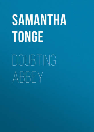 Samantha  Tonge. Doubting Abbey