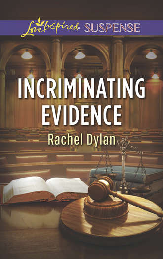Rachel  Dylan. Incriminating Evidence