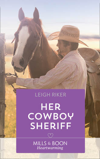 Leigh  Riker. Her Cowboy Sheriff
