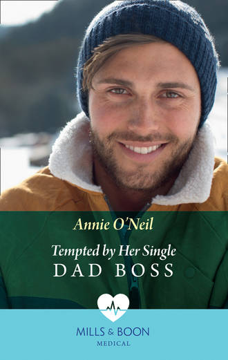 Annie  O'Neil. Tempted By Her Single Dad Boss