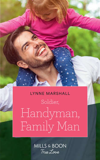 Lynne Marshall. Soldier, Handyman, Family Man