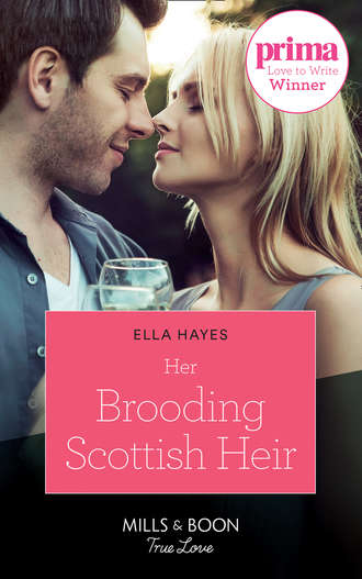 Ella Hayes. Her Brooding Scottish Heir