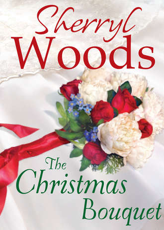 Sherryl  Woods. The Christmas Bouquet