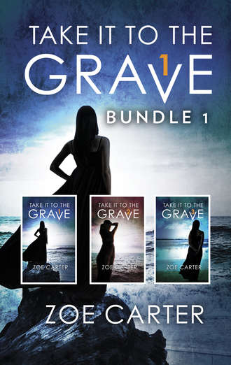 Zoe  Carter. Take It To The Grave Bundle 1: Take It to the Grave parts 1-3