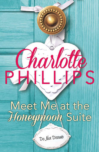 Charlotte  Phillips. Meet Me at the Honeymoon Suite: HarperImpulse Contemporary Fiction