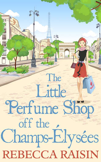Rebecca  Raisin. The Little Perfume Shop Off The Champs-?lys?es