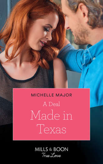 Michelle  Major. A Deal Made In Texas