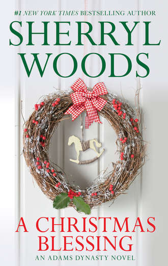 Sherryl  Woods. A Christmas Blessing