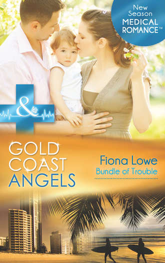Fiona  Lowe. Gold Coast Angels: Bundle of Trouble