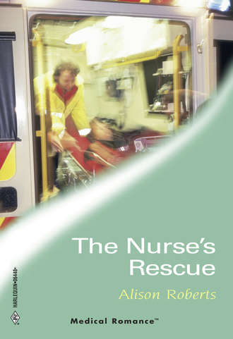 Alison Roberts. The Nurse's Rescue