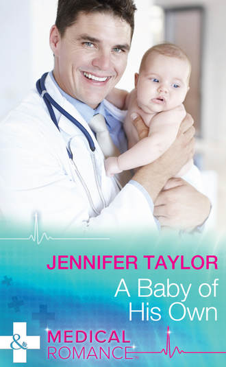 Jennifer  Taylor. A Baby Of His Own