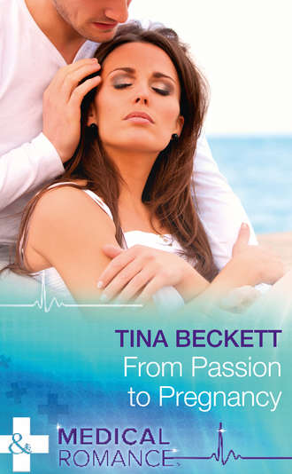 Tina  Beckett. From Passion To Pregnancy