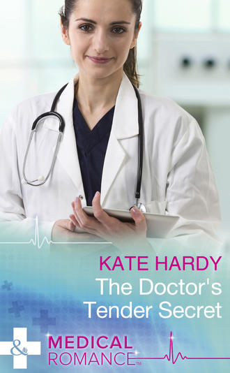 Kate Hardy. The Doctor's Tender Secret