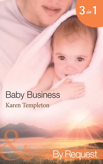Karen Templeton. Baby Business: Baby Steps