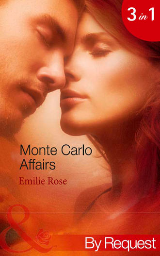 Emilie Rose. Monte Carlo Affairs: The Millionaire's Indecent Proposal