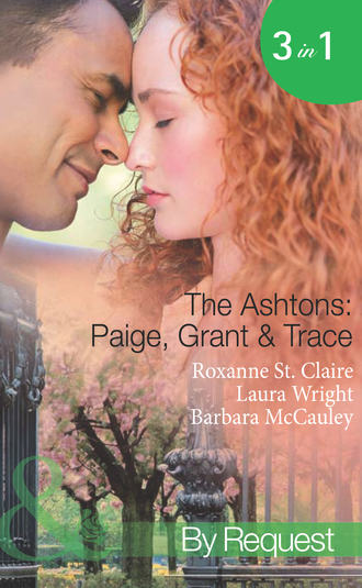 Laura  Wright. The Ashtons: Paige, Grant & Trace: The Highest Bidder / Savour the Seduction / Name Your Price