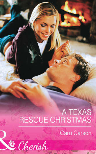 Caro  Carson. A Texas Rescue Christmas